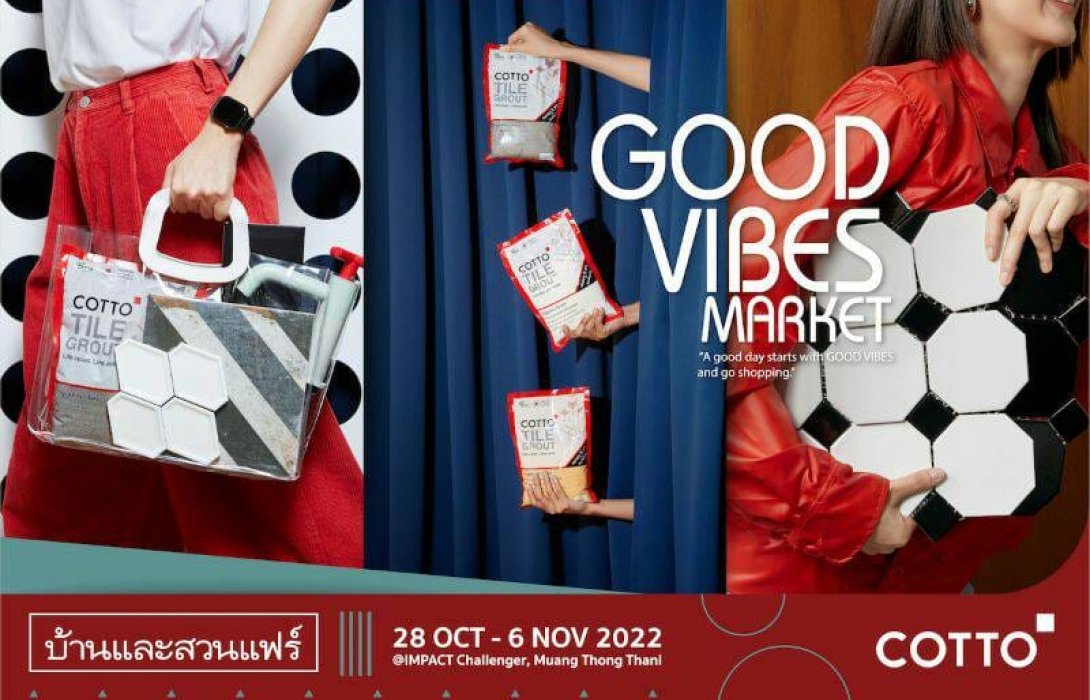 COTTO เปิด GOOD VIBES MARKET สีสันแห่งดีไซน์ อุปกรณ์ วัสดุตกแต่ง ในงานบ้านและสวนแฟร์ 